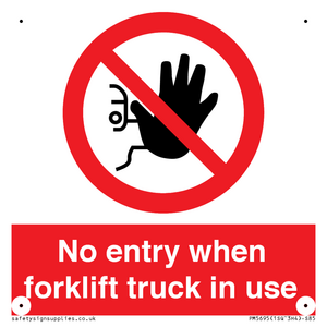 No entry when forklift truck in use Prohibition Sign